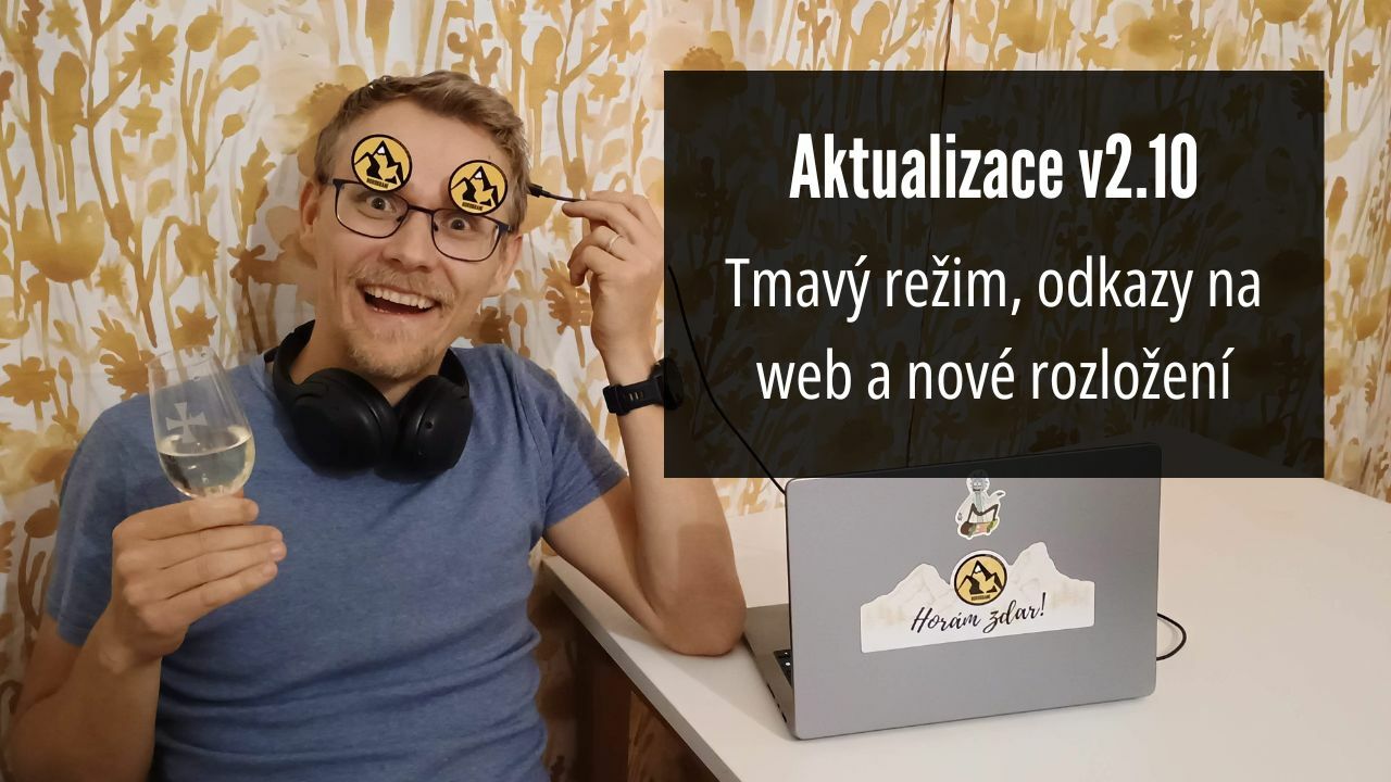 Aktualizace v2.10 - tmavý režim, odkazy na web a nové rozložení